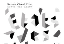 Bruno Chevillon – États des lieux