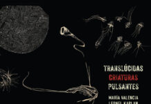 María Valencia/Leonel Kaplan – Translúcidas Criaturas Pulsantes