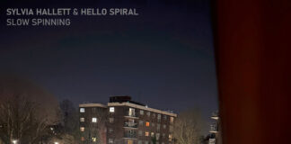 Sylvia Hallett & Hello Spiral – Slow Spinning