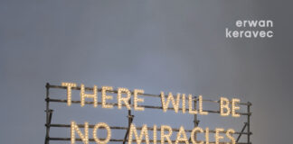 Erwan Keravec – There will be no miracles here